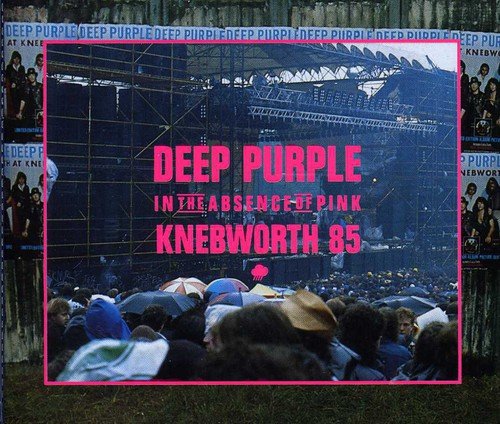 DEEP PURPLE - IN THE ABSENCE OF PINK: KNEBWORTH 1985