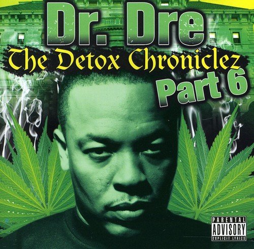 DR DRE - THE DETOX CHRONICLEZ VOLUME 6