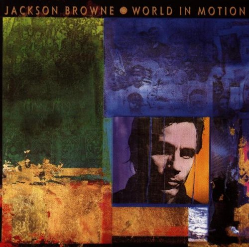 BROWNE, JACKSON - WORLD IN MOTION