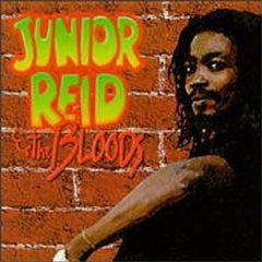 REID, JUNIOR  - JUNIOR REID & THE BLOODS
