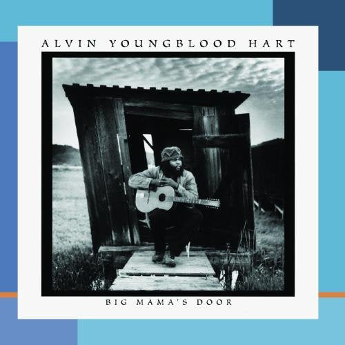 ALVIN YOUNGBLOOD HART - BIG MAMAS DOOR