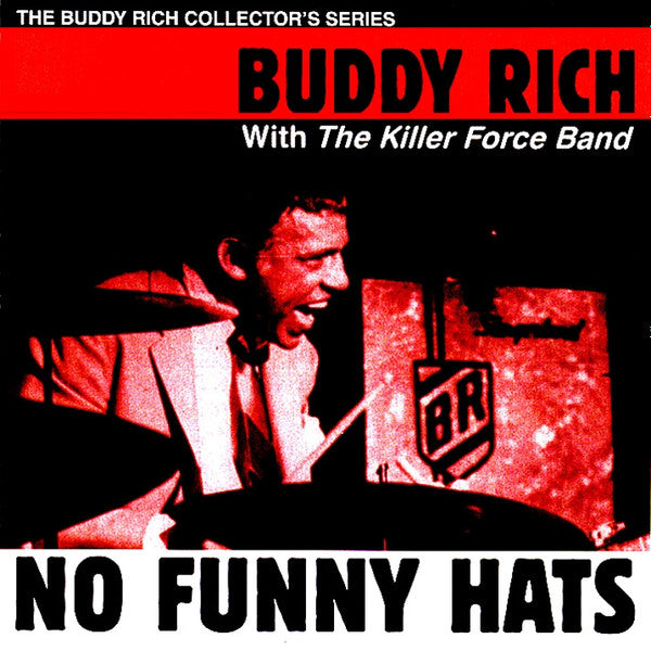 RICH, BUDDY  - NO FUNNY HATS