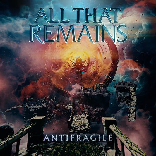 ALL THAT REMAINS  - ANTIFRAGILE