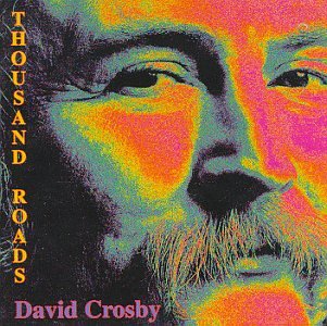 DAVID CROSBY - THOUSAND ROADS