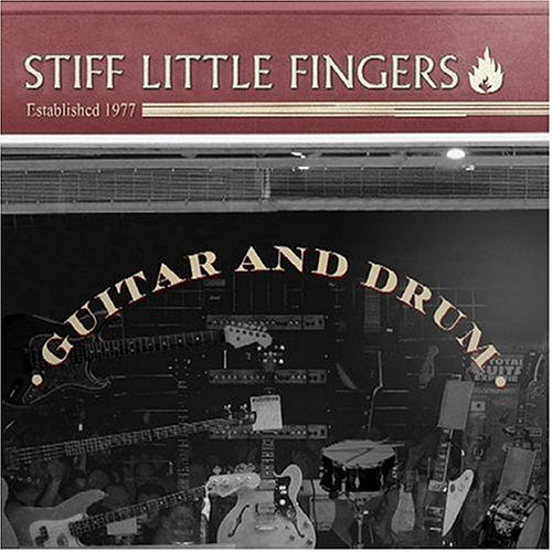 STIFF LITTLE FINGERS - GUITAR AND DRUMS