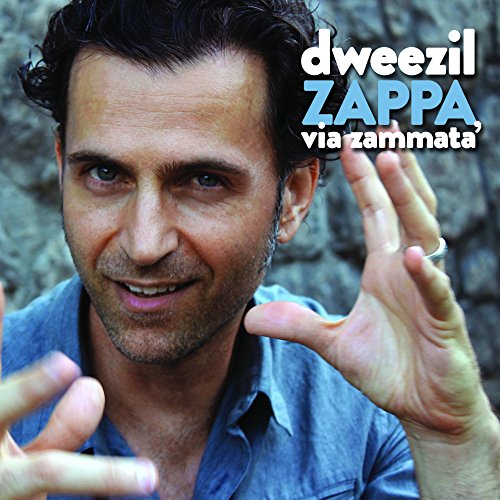 DWEEZIL ZAPPA - VIA ZAMMATA'