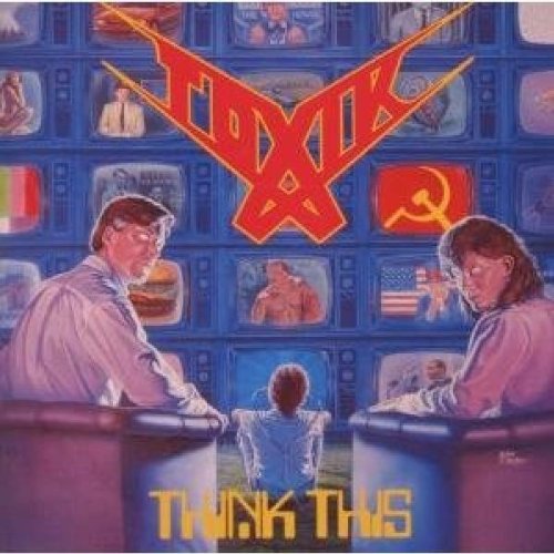 TOXIK - THINK THIS