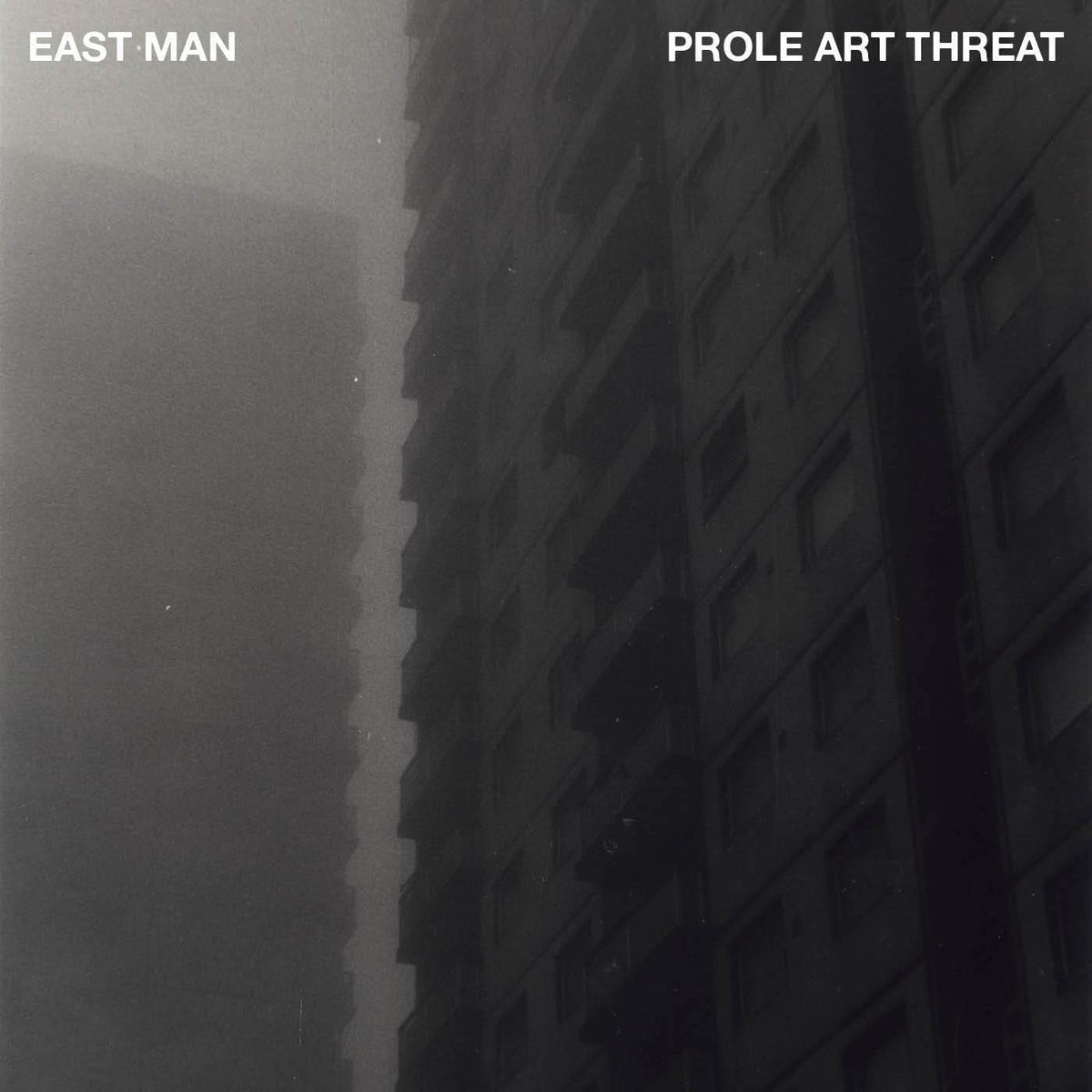 EAST MAN - PROLE ART THREAT