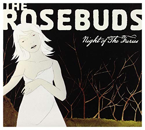 ROSEBUDS - NIGHT OF THE FURIES