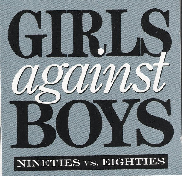 GIRLS AGAINST BOYS  - NINETIES VS. EIGHTIES (EP)