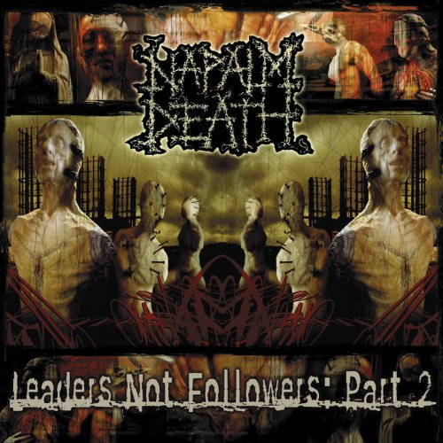 NAPALM DEATH - LEADERS NOT FOLLOWERS: PART 2