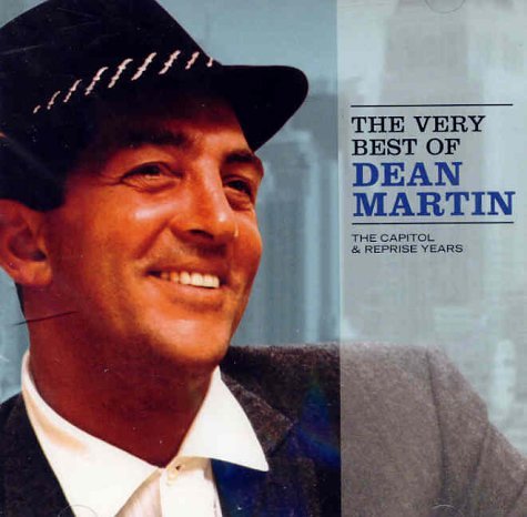 MARTIN, DEAN - THE VERY BEST OF DEAN MARTIN: THE CAPITOL & REPRISE YEARS