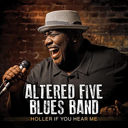 ALTERED FIVE BLUES BAND - HOLLER IF YOU HEAR ME (CD)