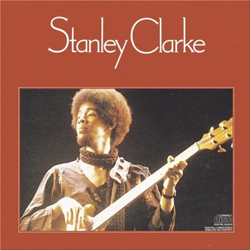 CLARKE, STANLEY - STANLEY CLARKE