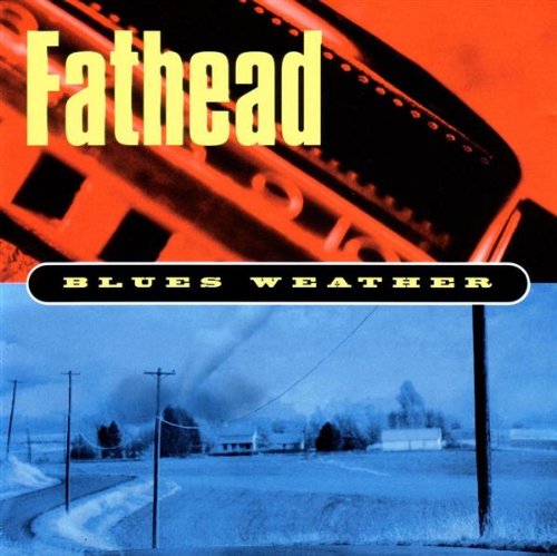 FATHEAD - BLUES WEATHER