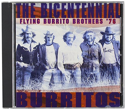 FLYING BURRITO BROS - BICENTENNIAL BURRITOS