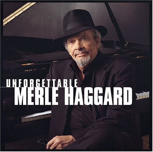 HAGGARD, MERLE - UNFORGETTABLE MERLE HAGGARD