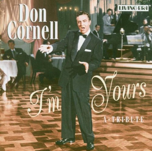 CORNELL, DON - 1942-1953: I M YOURS: A TRIBUT