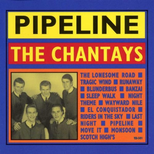 CHANTAYS  - PIPELINE