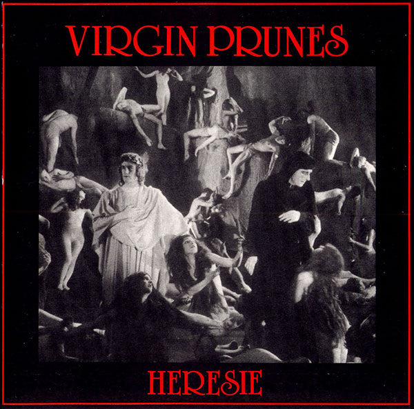 VIRGIN PRUNES  - HERESIE (REMASTERED)