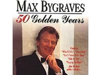 BYGRAVES, MAX  - 50 GOLDEN YEARS