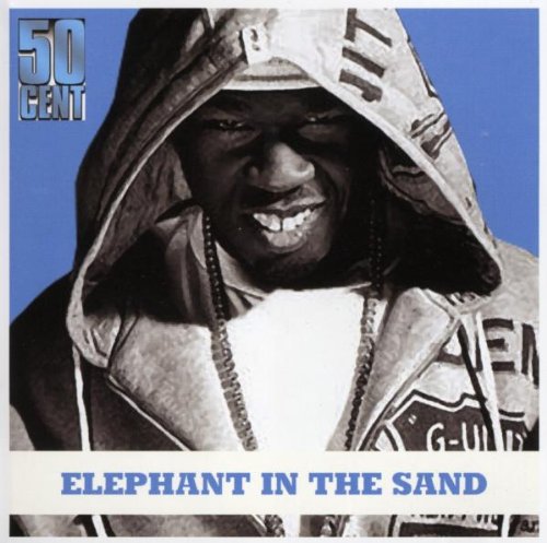 50 CENT - ELEPHANT IN THE SAND