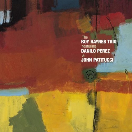 HAYNES, ROY TRIO - FEATURING DANILO PEREZ/JOHN PA