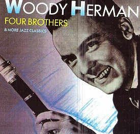 HERMAN, WOODY  - FOUR BROTHERS