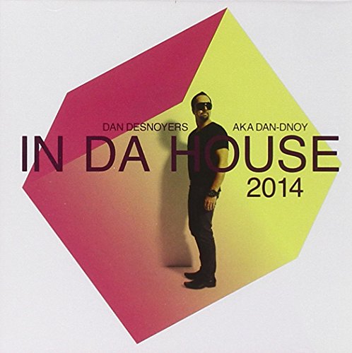 DAN DESNOYERS - IN DA HOUSE 2014