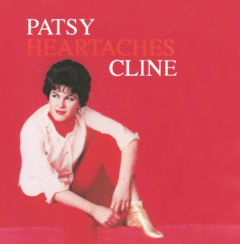 CLINE, PATSY - HEARTACHES