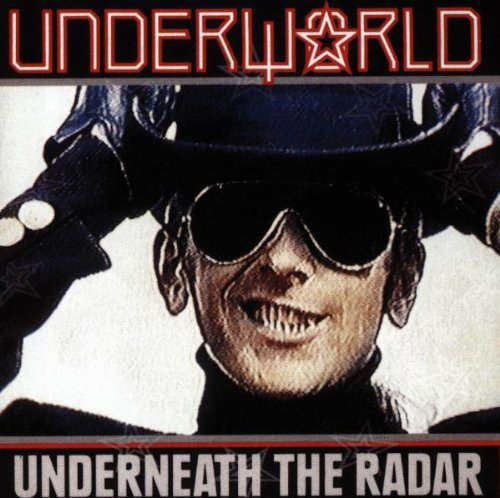 UNDERWORLD - UNDERNEATH THE RADAR