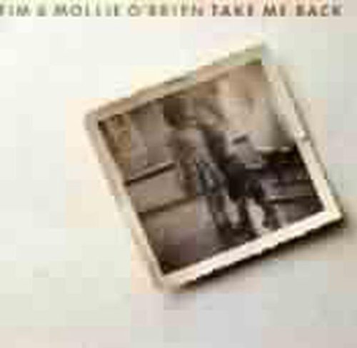 TIM O'BRIEN & MOLLIE - TAKE ME BACK