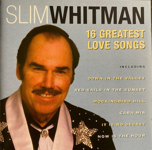 WHITMAN, SLIM  - 16 GREATEST LOVE SONGS