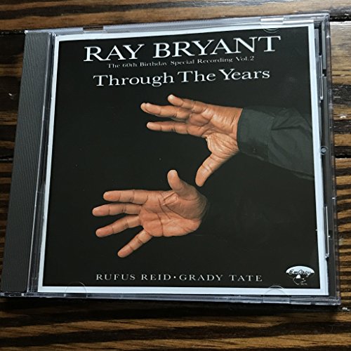 BRYANT, RAY  - THROUGH THE YEARS VOL 2