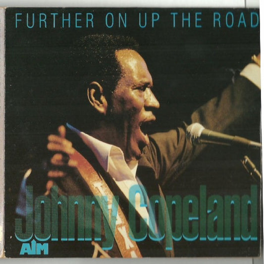 COPELAND, JOHNNY  - FURTHER ON UP THE ROAD