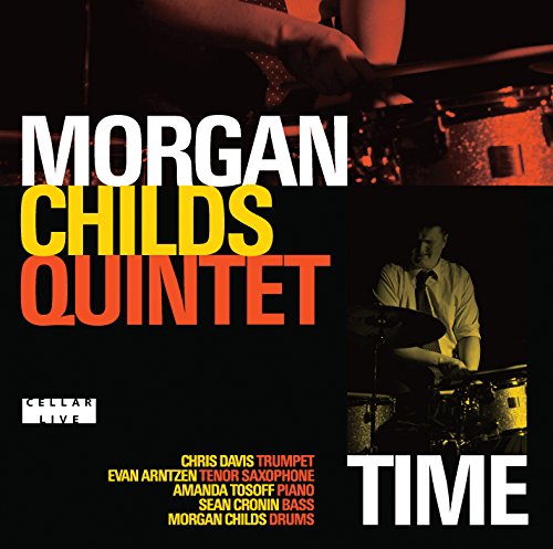 CHILDS, MORGAN QUINTET  - TIME