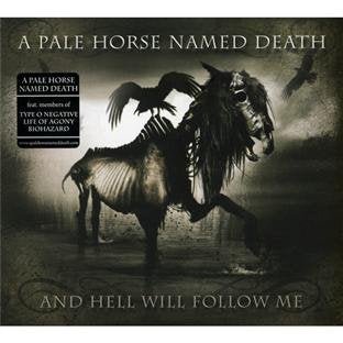 A PALE HORSE NAMED DEATH - A PALE HORSE NAMED D - AND HELL WILL FOLLOW ME