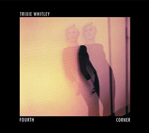 WHITLEY, TRIXIE - FOURTH CORNER