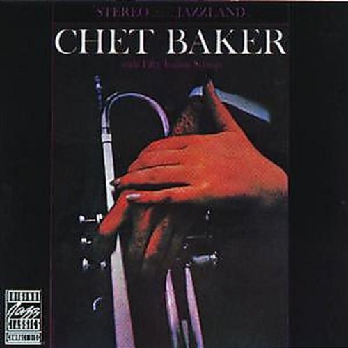 BAKER, CHET  - CHET BAKER WITH FIFTY ITALIAN STRINGS