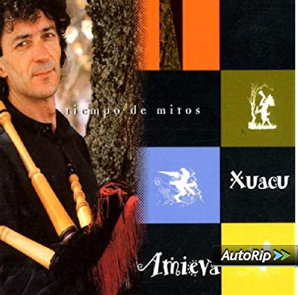 AMIEVA, XUACU  - TIEMPO DE MITOS