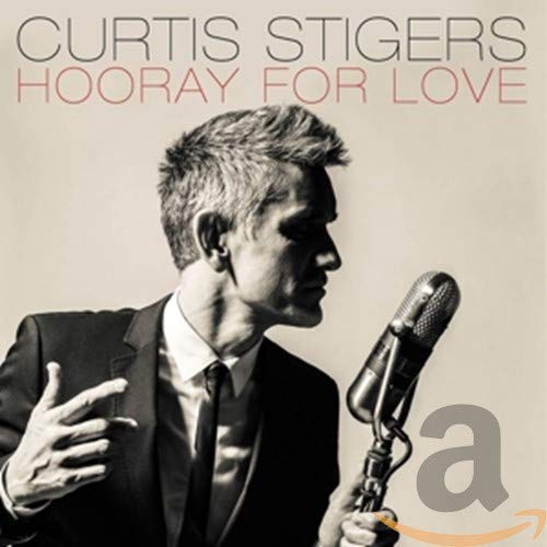 STIGERS, CURTIS - HOORAY FOR LOVE