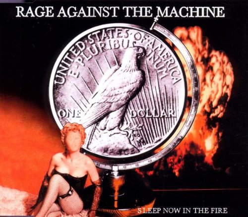 RAGE AGAINST THE MACHINE - SLEEP NOW IN THE FIRE / GUERRILLA RADIO
