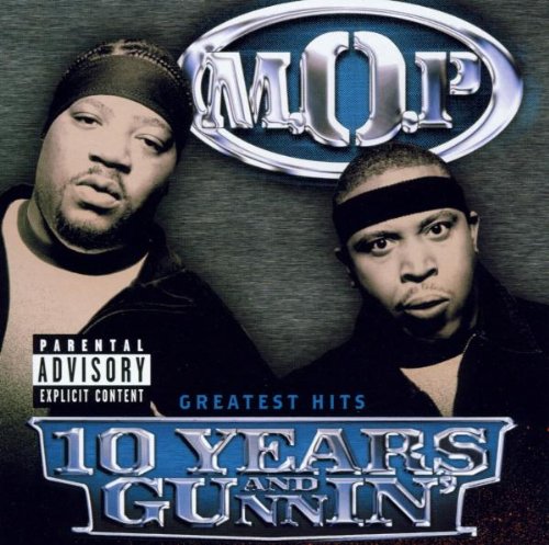 M.O.P. - 10 YEARS AND GUNNIN (W/1 NEW T