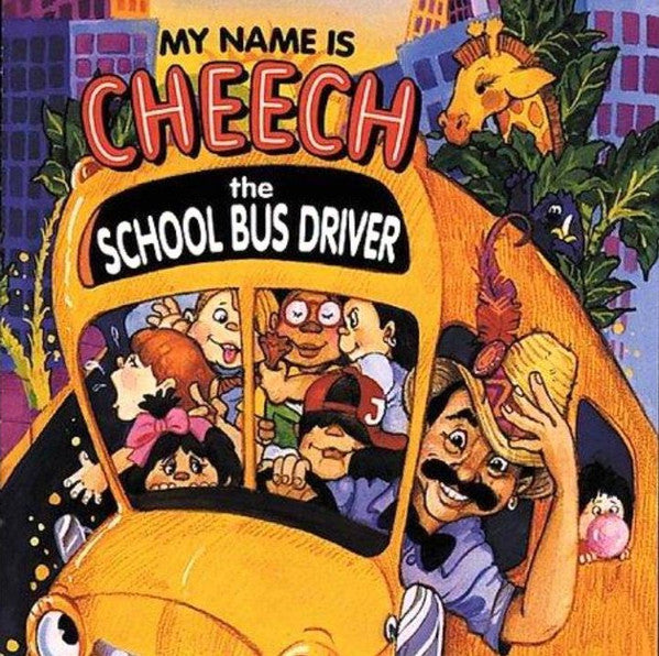 MARIN, CHEECH  - MY NAME IS CHEECH, THE SCHOOL BUS DRIVER