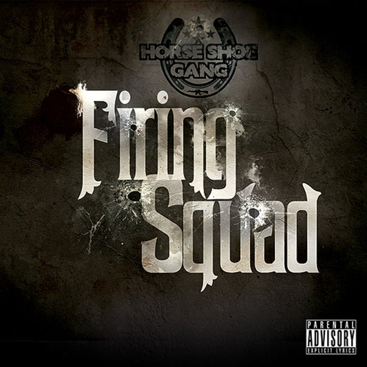 HORSESHOE G.A.N.G.  - FIRING SQUAD