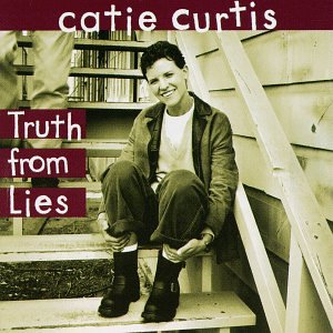 CURTIS, CATIE - TRUTH FROM LIES