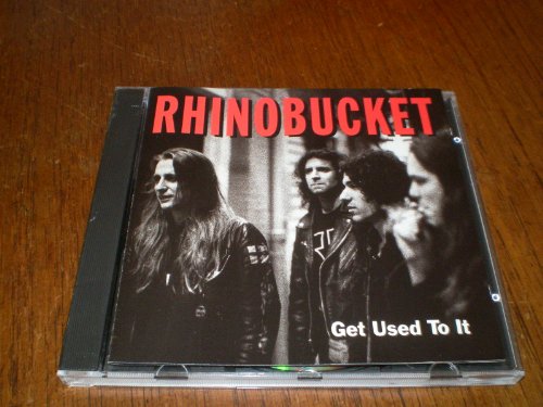 RHINO BUCKET - GET USED TO IT