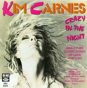 KIM CARNES - CRAZY IN THE NIGHT