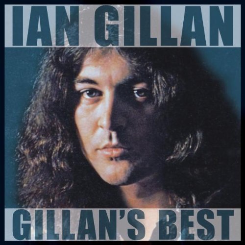 GILLAN, IAN - GILLAN'S BEST