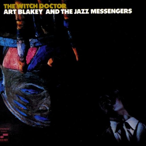 BLAKEY, ART AND THE JAZZ MESSEN - WITCH DOCTOR (W/1 BONUS TRACK)